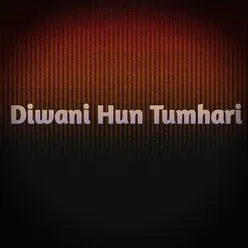 Diwani Hun Tumhari